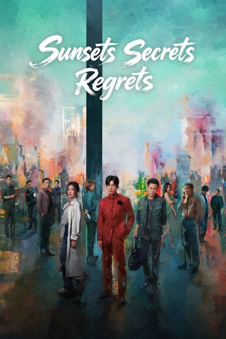 Sunsets Secrets Regrets (2026 Chinese Drama)
